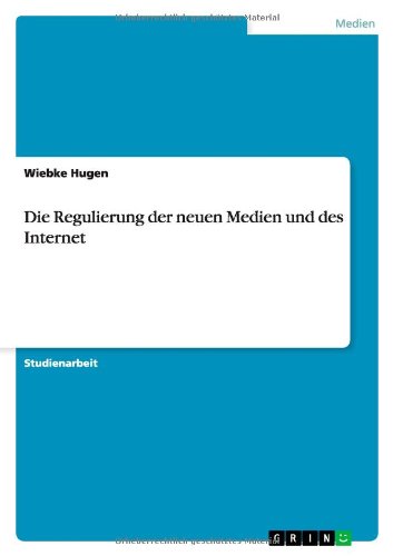 Die Regulierung der neuen Medien und des Internet