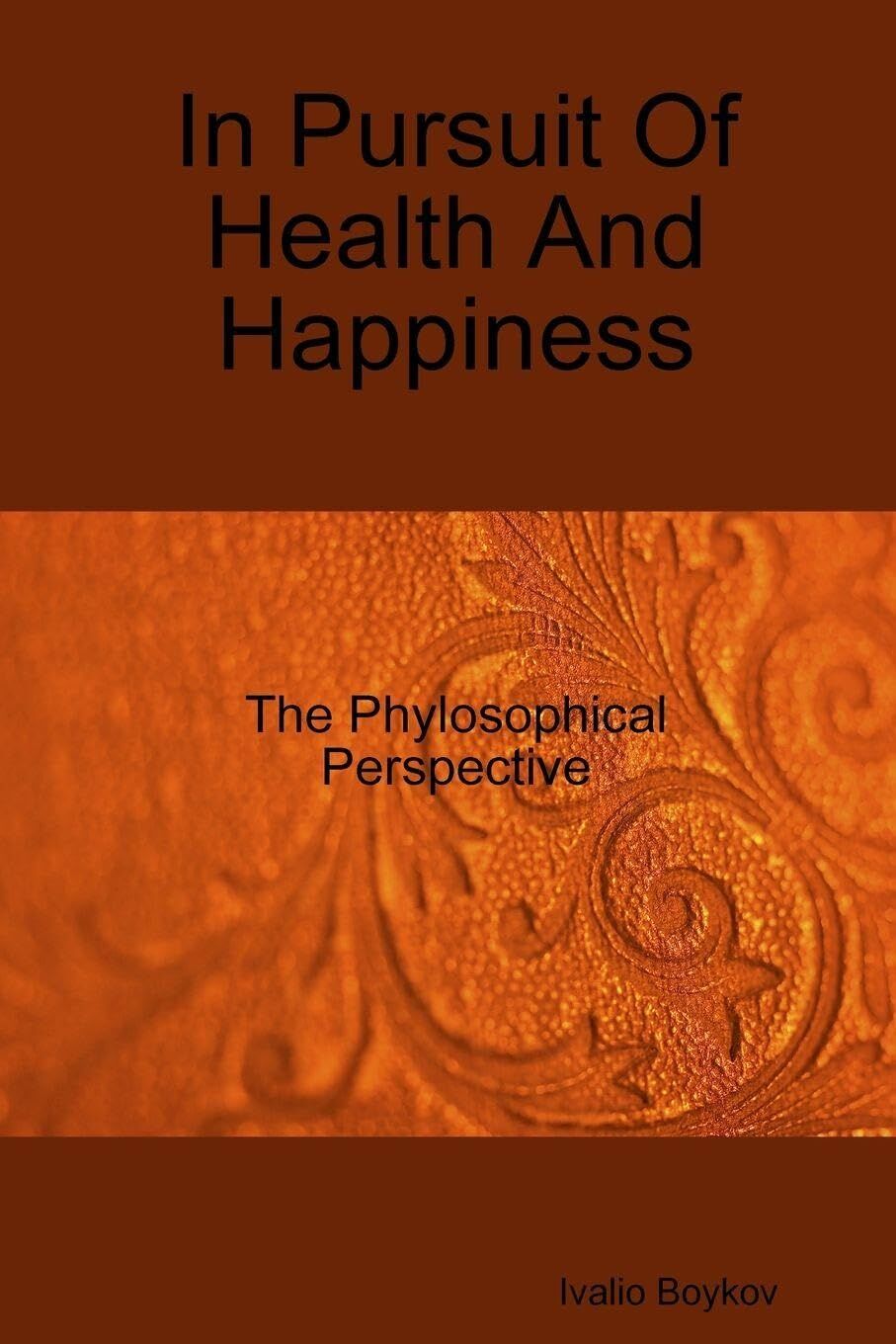 In Pursuit Of Health And Happiness