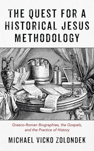 The Quest for a Historical Jesus Methodology