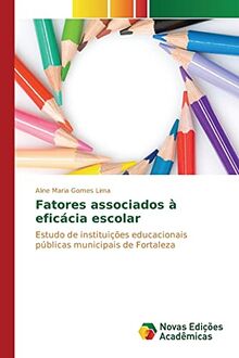 Fatores associados à eficácia escolar: Estudo de instituições educacionais públicas municipais de Fortaleza