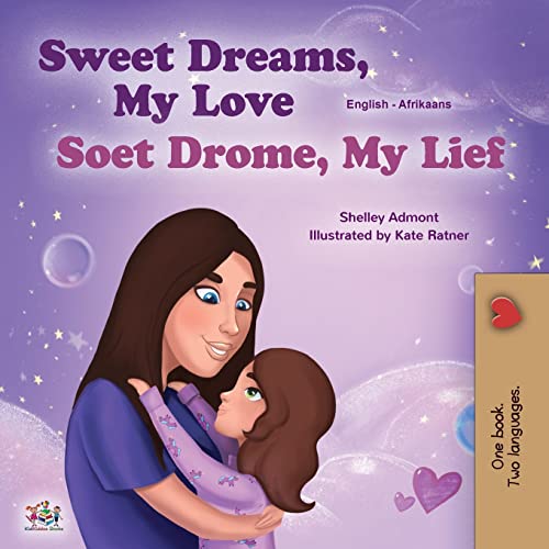 Sweet Dreams, My Love (English Afrikaans Bilingual Children's Book) (English Afrikaans Bilingual Collection)