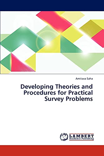Developing Theories and Procedures for Practical Survey Problems