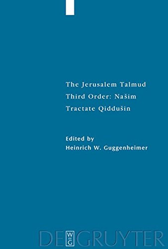 The Jerusalem Talmud. Third Order: Našim: Tractate Qiddušin: Edition, Translation, and Commentary (Studia Judaica)