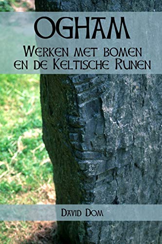 David Dom Ogham, Werken Met Bomen En De Keltische Runen