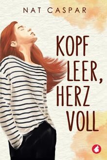 Kopf leer, Herz voll