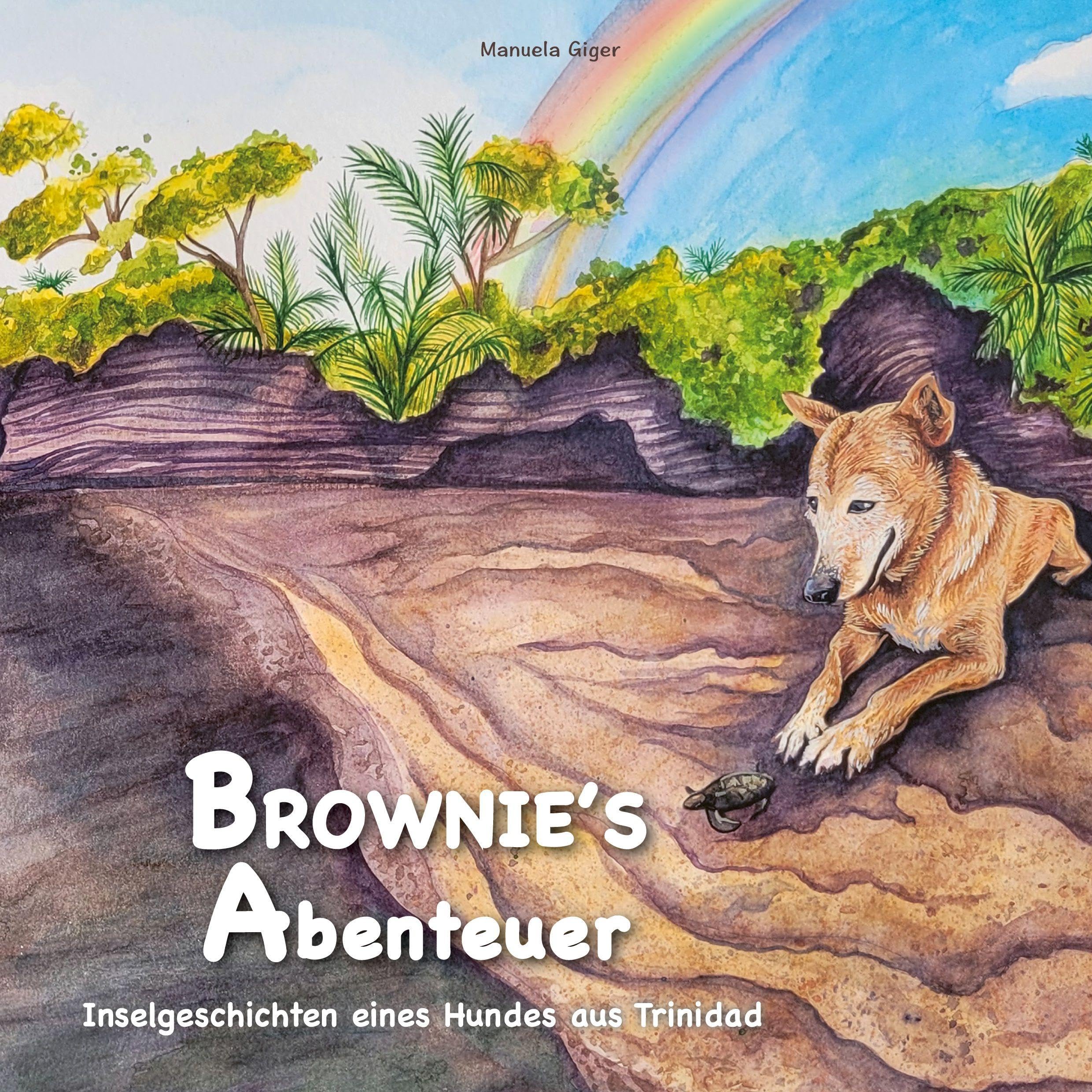 Brownie's Abenteuer: Inselgeschichten eines Hundes aus Trinidad