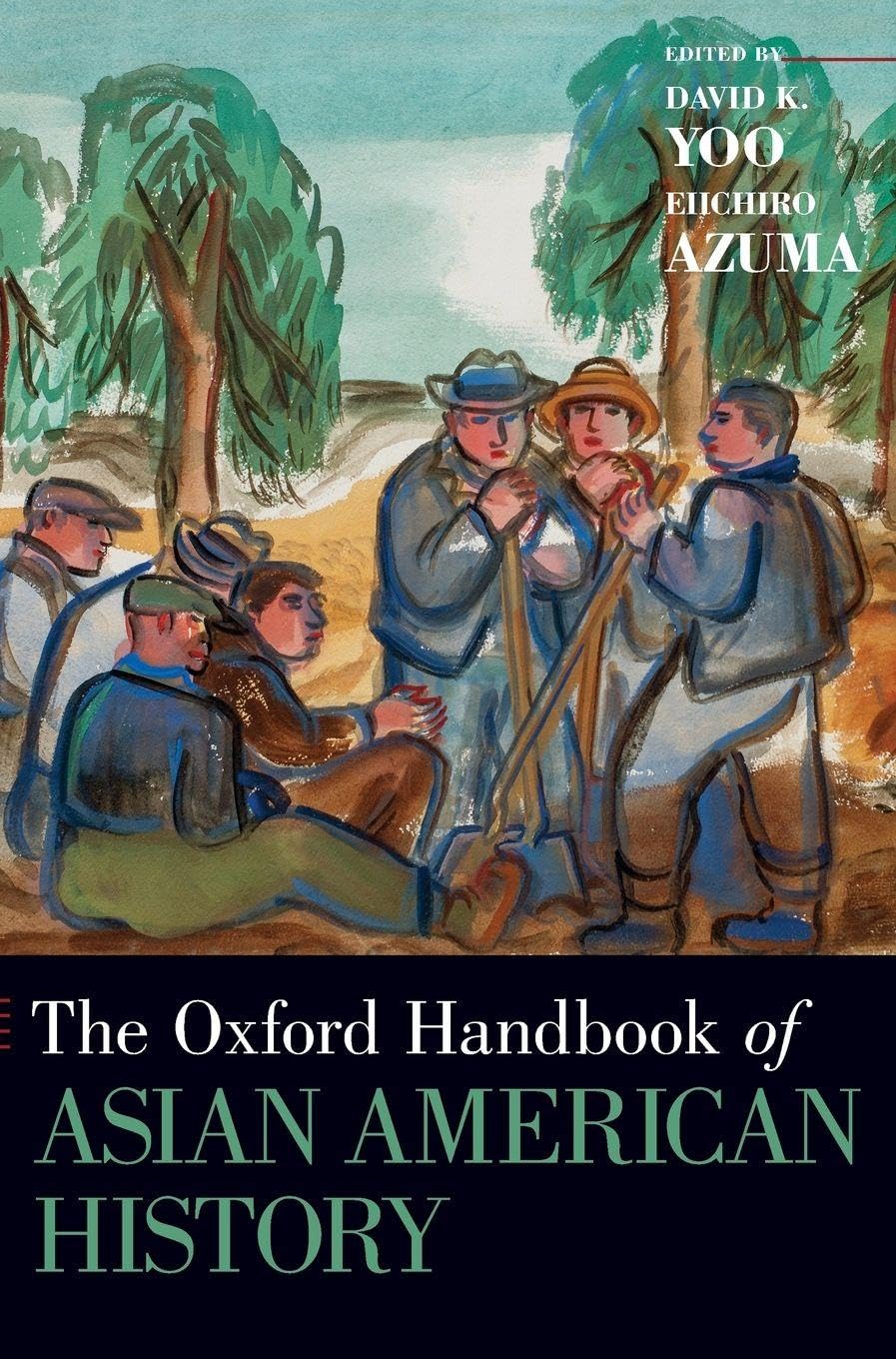 Oxford Handbook of Asian American History (Oxford Handbooks)