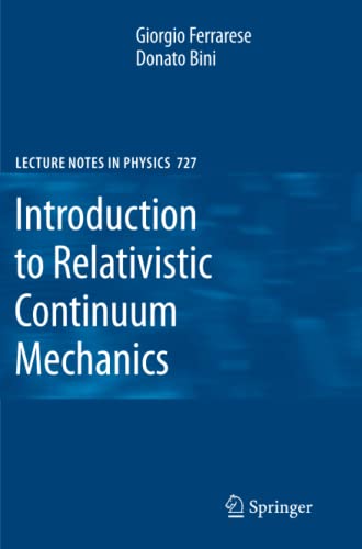 Giorgio Ferrarese Introduction To Relativistic Continuum Mechanics, Lecture Notes In Physics 727