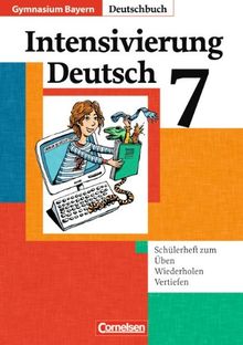 Deutschbuch Gymnasium - Bayern: 7. Jahrgangsstufe - Intensivierung ...