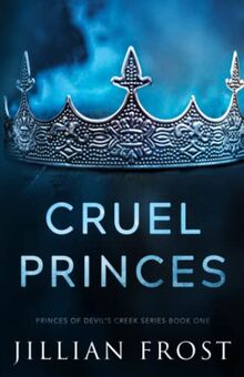 Cruel Princes (Princes of Devil's Creek, Band 1)