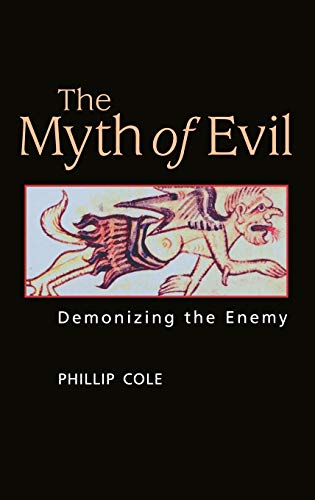 The Myth of Evil: Demonizing the Enemy