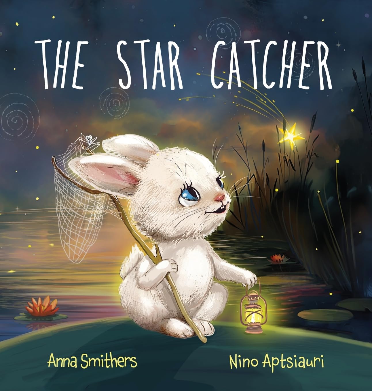 The Star Catcher: An inspiring picture book about happiness for children age 3-8 years