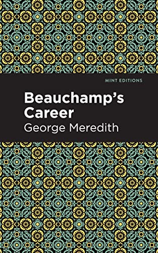 Beauchamp's Career (Mint Editions―Political and Social Narratives)