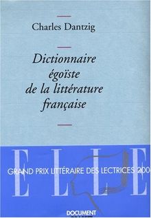 Dictionnaire égoïste de la littérature française