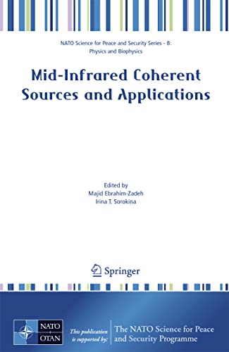 Mid-Infrared Coherent Sources and Applications: Physics and Biophysics) (NATO Science for Peace and Security Series B: Physics and Biophysics)