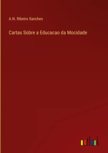 Cartas Sobre a Educacao da Mocidade