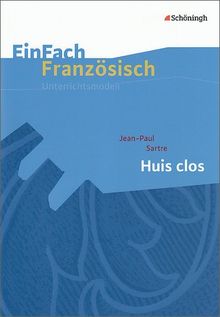 EinFach Französisch Unterrichtsmodelle: Jean-Paul Sartre: Huis clos