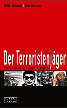 Der Terroristenjäger. Mein Leben als Spezialagent