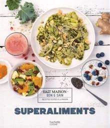 Superaliments : recettes testées à la maison