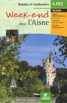 Week-end dans l'Aisne : Picardie