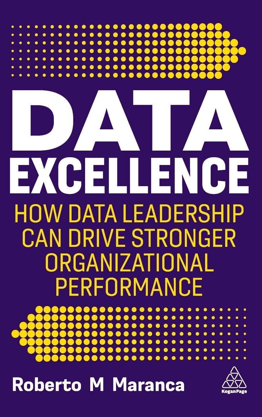 Data Excellence: How Data Leadership Can Drive Stronger Organizational Performance