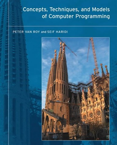 Concepts, Techniques, and Models of Computer Programming von Roy, Peter ...