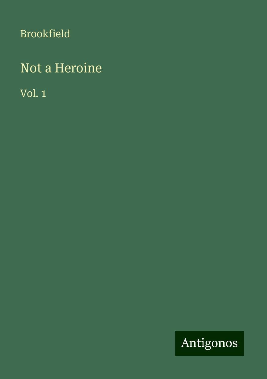 Not a Heroine: Vol. 1