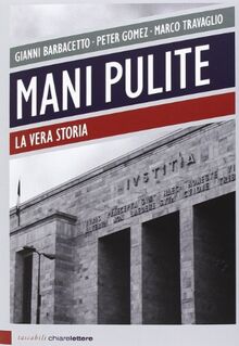 Mani pulite. La vera storia (Tascabili)