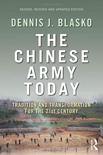 The Chinese Army Today: Tradition and Transformation for the 21st Century (Asian Security Studies)
