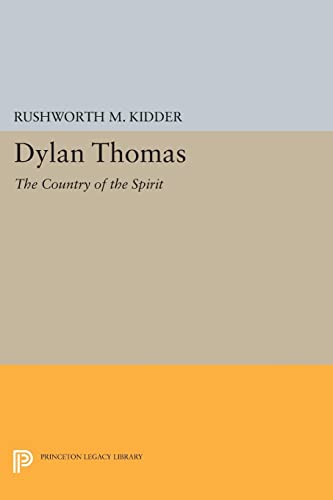 Dylan Thomas: The Country of the Spirit (Princeton Legacy Library)