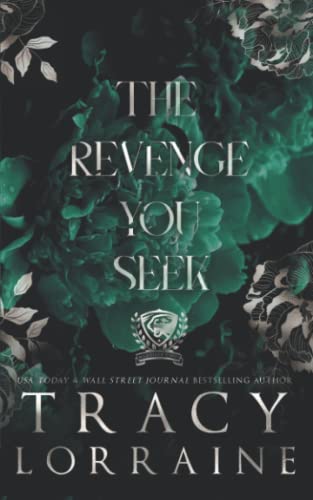 Tracy Lorraine The Revenge You Seek, Special Print Edition (Maddison Kings University, Special Edition, Band 1)
