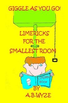 Giggle As You Go: Limericks For the Smallest Room