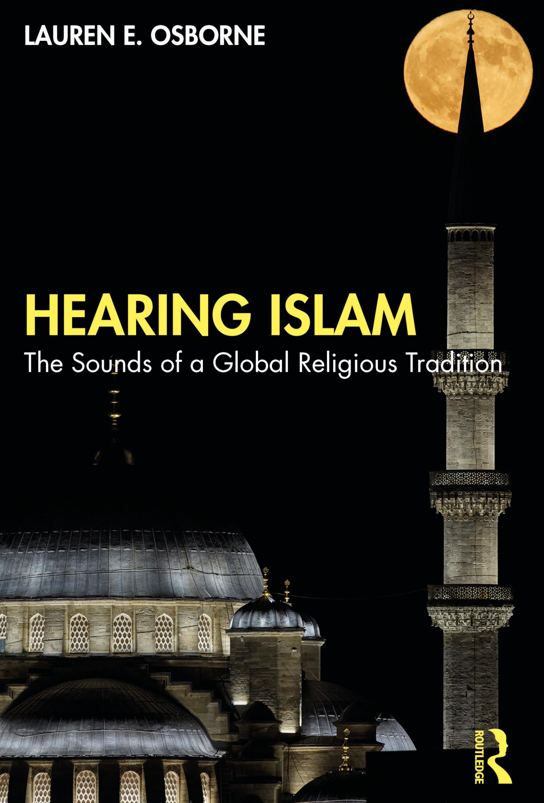 Hearing Islam: The Sounds of a Global Religious Tradition