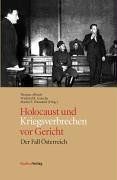 Holocaust und Kriegsverbrechen vor Gericht: Der Fall Österreich