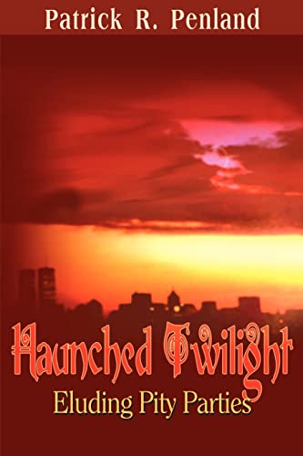 Haunched Twilight: Eluding Pity Parties