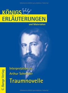 Königs Erläuterungen und Materialien: Interpretation zu Arthur Schnitzler. Traumnovelle
