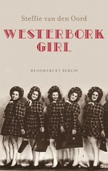 Westerbork Girl: Die wahre Geschichte der Hannelore Cahn