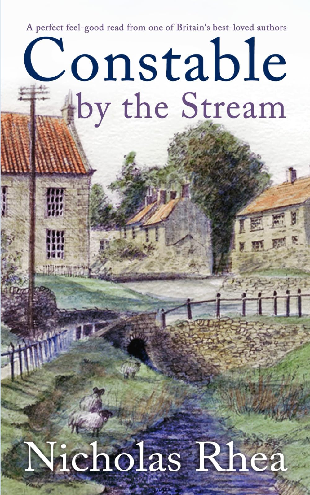 CONSTABLE BY THE STREAM a perfect feel-good read from one of Britain's best-loved authors (Constable Nick Mystery, Band 11)