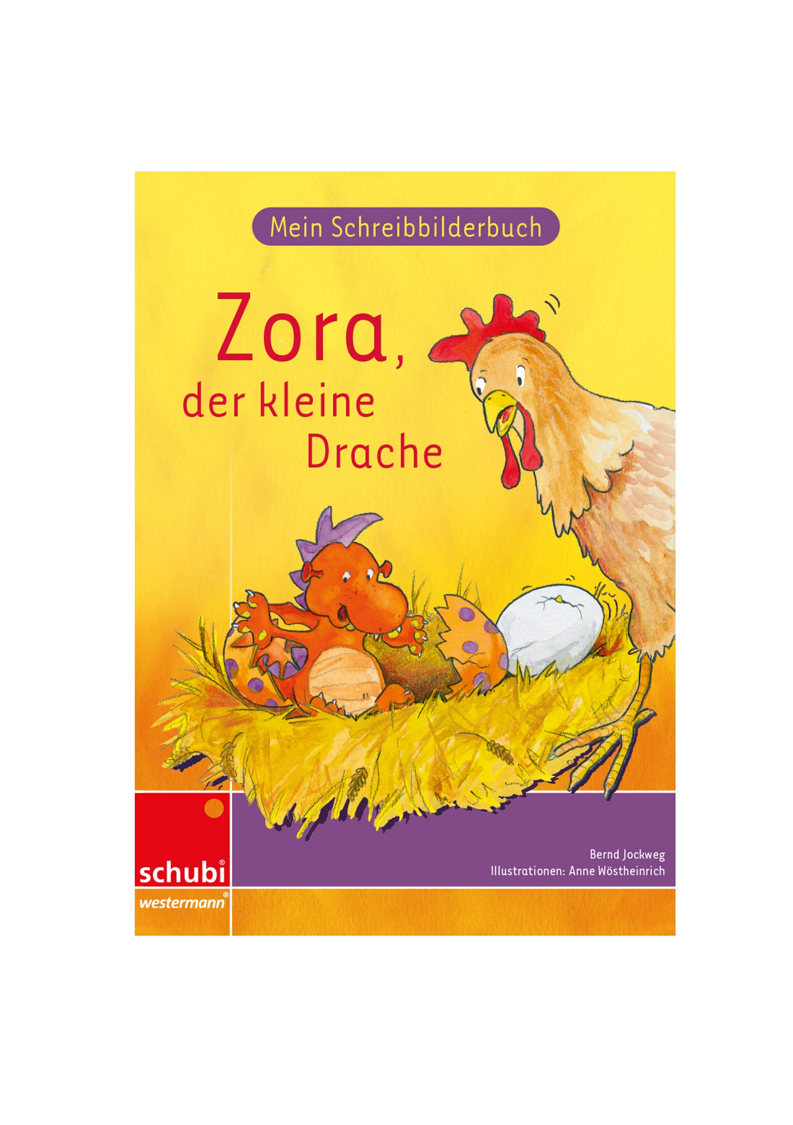 Zora der kleine Drache: Mein Schreibbilderbuch - Grundschrift