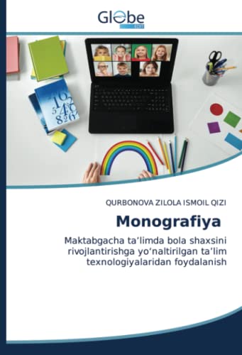 Monografiya: Maktabgacha ta’limda bola shaxsini rivojlantirishga yo‘naltirilgan ta’lim texnologiyalaridan foydalanish