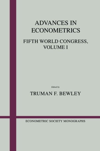 Advances in Econometrics: Fifth World Congress: Volume 1: Fifth World Congress (Econometric Society Monographs, Band 13)