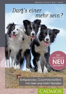 Darf's einer mehr sein: Entspanntes Zusammenleben mit zwei und mehr Hunden