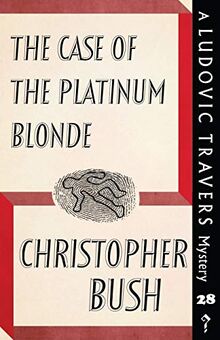 The Case of the Platinum Blonde: A Ludovic Travers: A Ludovic Travers Mystery (The Ludovic Travers Mysteries, Band 28)