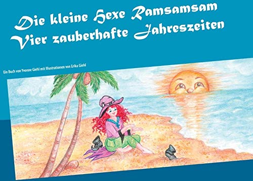Die kleine Hexe Ramsamsam: Vier zauberhafte Jahreszeiten