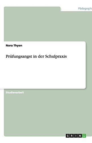 Prüfungsangst in der Schulpraxis