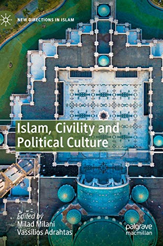 Islam, Civility and Political Culture (New Directions in Islam)