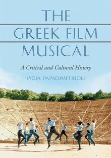 The Greek Film Musical: A Critical and Cultural History