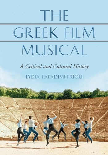 The Greek Film Musical: A Critical and Cultural History
