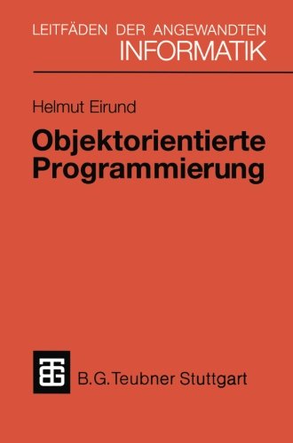 Objektorientierte Programmierung (XLeitfäden der angewandten Informatik)