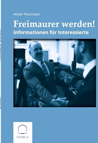 Freimaurer werden: Informationen für Interessierte